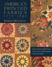 America&amp;#039;s Printed Fabrics 1770-1890. [ 8 Reproduction Quilt Projects [ Historic Notes &amp;amp; Photographs [ Dating Your Quilts - Print on Demand Edition foto