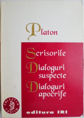 Scrisorile. Dialoguri suspecte. Dialoguri apocrife &amp;ndash; Platon foto