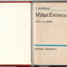 Mihai Eminescu - Viata si opera - D. Murarasu, Ed. Eminescu, 1983, legata