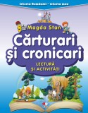 Istoria Rom&acirc;niei - istoria mea. Cărturari și cronicari. Lectură și activități