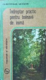 INDREPTAR PRACTIC PENTRU BOLNAVII DE INIMA-GHEORGHE MOGOS-231853