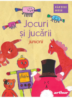 Jocuri Si Jucarii - Juniorii, - Editura Art foto