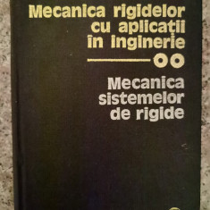 Mecanica Rigidelor Cu Aplicatii In Inginerie Vol.2 Mecanica S - D. Mangeron N. Irimiciuc ,553495