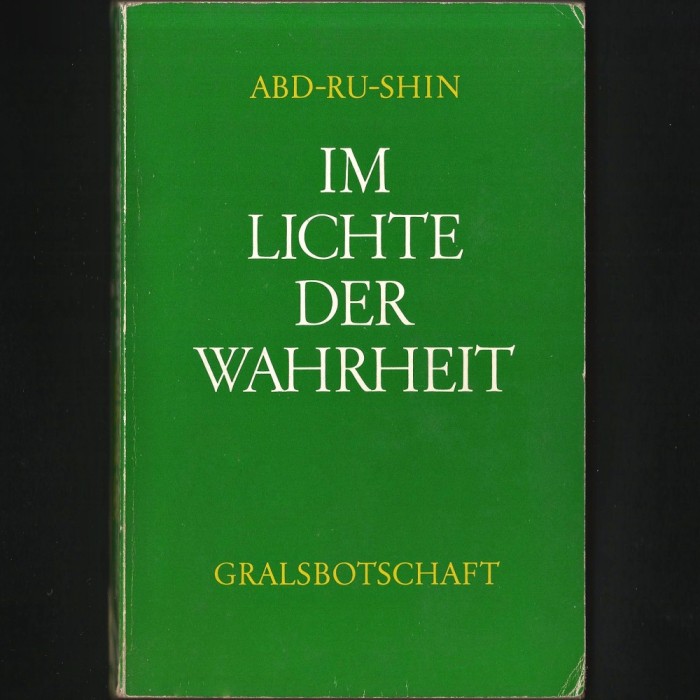 IM LICHTE DER WAHRHEIT - ABD-RU-SHIN - GRALSBOTSCHAFT