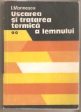 I.Marinescu-Uscarea si tratarea termica a lemnului