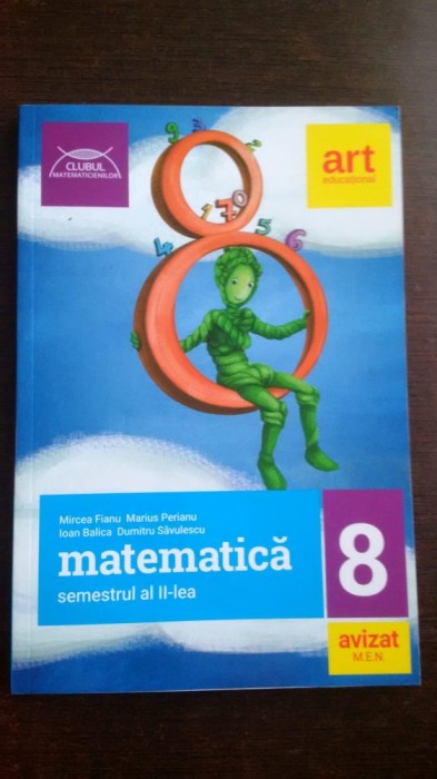 Matematică 8, sem II avizat M.E.N. 2018 – Ed. Art educațional Matematică 8, sem II avizat M.E.N. 2018 – Ed. Art educațional