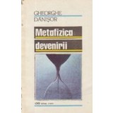 Metafizica devenirii - O incercare asupra speculativului