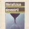 Metafizica devenirii - O incercare asupra speculativului