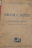 MIHAIL C SUTZU SCRISORI SI DOCUMENTE CU AUTOGRAFUL AUTORULUI !!!!