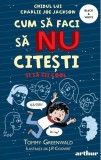 Cum sa faci sa NU citesti si sa fii cool: Ghidul lui Charlie Joe Jackson #5, Arthur