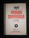 E. Proca - Tratat de patologie chirurgicala. Patologie chirurgicala toracica