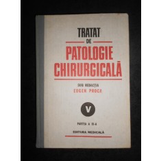 E. Proca - Tratat de patologie chirurgicala. Patologie chirurgicala toracica
