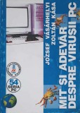 Mit si Adevar despre Virusii PC - Jozsef Vasarhelyi, Zoltan Kasa (1996, Albastra, Carte PC, Romana, Necartonata)
