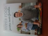 Super Food Pentru Toată Familia-Jamie Oliver