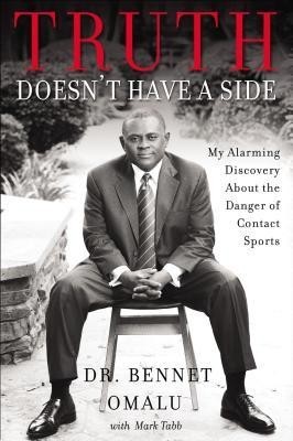 Truth Doesn&amp;#039;t Have a Side: My Alarming Discovery about the Danger of Contact Sports foto