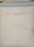 Ardealul in trecutul poporului roman - Petre Constantinescu, 1945, Dacia, Istorie, Paperback