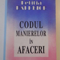 CODUL MANIERELOR IN AFACERI de LETITIA BALDRIGE , 1996