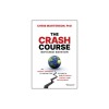 The Crash Course: An Honest Approach to Facing the Future of Our Economy, Energy, and Environment