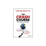 The Crash Course: An Honest Approach to Facing the Future of Our Economy, Energy, and Environment