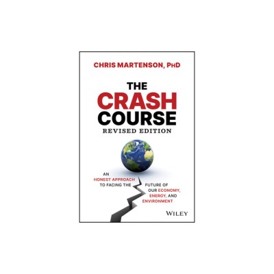 The Crash Course: An Honest Approach to Facing the Future of Our Economy, Energy, and Environment foto