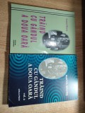 Anatol Macris - Traind cu gandul a doua oara (2 volume), (Editura Agerpress, 2005; Editura Paco, 2009)