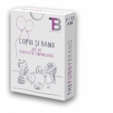 Copiii si banii. Joc de educatie financiara 7-12 ani
