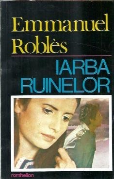 Iarba ruinelor - Emmanuel Robles foto