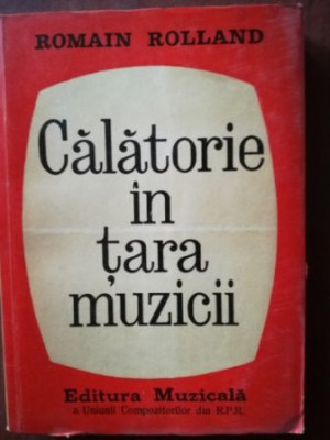 Calatorie in tara muzicii- Romain Rolland foto