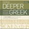 Going Deeper with New Testament Greek: An Intermediate Study of the Grammar and Syntax of the New Testament