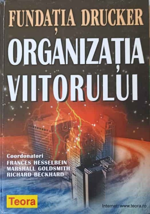 FUNDATIA DRUCKER. ORGANIZATIA VIITORULUI-F. HESSELBEIN, M. GOLDSMITH, R. BECKHARD-252041