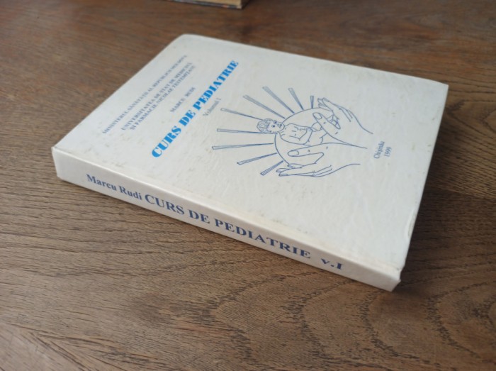 MARCU RUDI - CURS DE PEDIATRIE VOL 1, 1999, CHISIANU