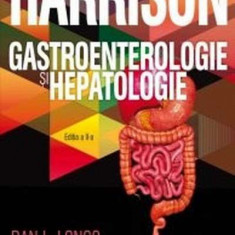 Harrison. Gastroenterologie si hepatologie | Dan L. Longo, Anthony S. Fauci