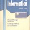 INFORMATICA, MANUAL PENTRU CLASA A X-A-MIOARA GHEORGHE, CONSTANTA NASTASE, MONICA TATARAM-262839