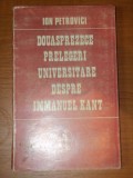 DOUASPREZECE PRELEGERI UNIVERSITARE DESPRE IMMANUEL KANT de ION PETROVICI