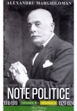 Cumpara ieftin Note politice Vol.4: 1918-1919 + Vol.5: 1920-1924 - Alexandru Marghiloman, Paul Editions