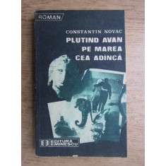 Constantin Novac - Plutind avan pe marea cea adanca...