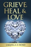 Grieve, Heal &amp;amp; Love