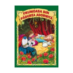 Frumoasa din Padurea Adormita - Fratii Grimm