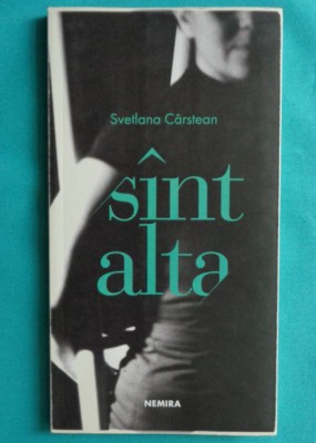 Svetlana Carstean &amp;ndash; ( sunt ) Sint alta ( prima editie ) foto