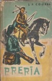 Preria - James Fenimore Cooper, Editura Tineretului, 1959, 528 pagini, Stare buna, Literatura clasica, Roman celebru, Carti rare