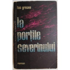 La portile severinului &ndash; Ion Grecea