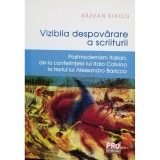 Razvan Staicu - Vizibila despovarare a scriitoruii (semnata) (editia 2015)