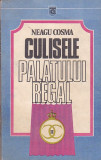 NEAGU COSMA - CULISELE PALATULUI REGAL