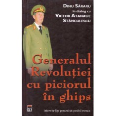 Dinu Sararu - Generalul Revolutiei cu piciorul in ghips - 134752 foto