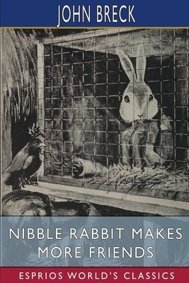 Nibble Rabbit Makes More Friends (Esprios Classics): Illustrated by William T. Andrews foto
