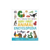 The Very Hungry Caterpillar's Very First Animal Encyclopedia: An Introduction to Animals, for Very Hungry Young Minds