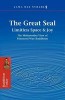 The Great Seal: Limitless Space &amp; Joy: The Mahamudra View of Diamond Way Buddhism