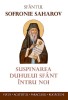 Suspinarea Duhului Sfant - Sofronie Saharov, Editura Sophia - Acatist, Paraclis, Rugaciuni - Crestinism