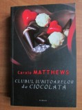 Carole Matthews - Clubul iubitoarelor de ciocolata, 2010