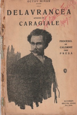 OCTAV MINAR - DELAVRANCEA APARAND PE CARAGIALE ( PROCESUL DE CALOMNIE PRIN PRESA ) ( 1923 ) foto